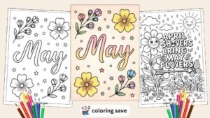 Three May coloring pages featuring floral designs, including a page with the text "April Showers Bring May Flowers" and a central colored example with spring blossoms and stars.